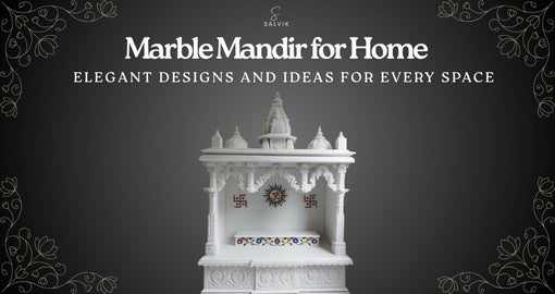 Marble Mandir for Home: Peaceful Concepts and Designs for Every Room - Salvik | Marble Murti Manufacturers in India