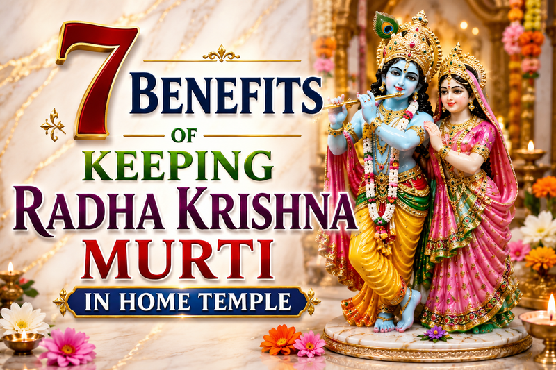 7 Benefits of Keeping Radha Krishna Murti in Home Temple